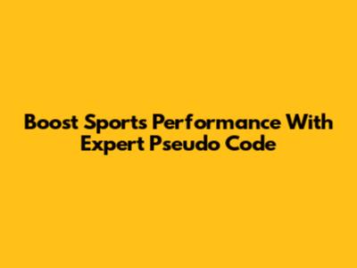Boost Sports Performance With Expert Pseudo Code