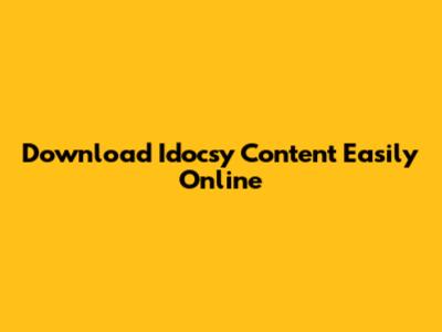 Download Idocsy Content Easily Online