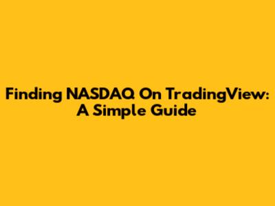 Finding NASDAQ On TradingView: A Simple Guide