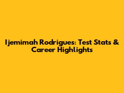 Ijemimah Rodrigues: Test Stats & Career Highlights
