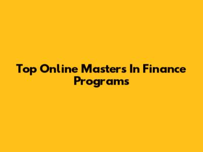 Top Online Masters In Finance Programs